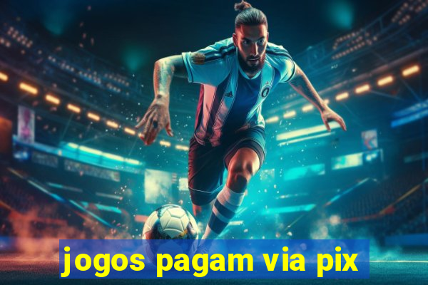 jogos pagam via pix